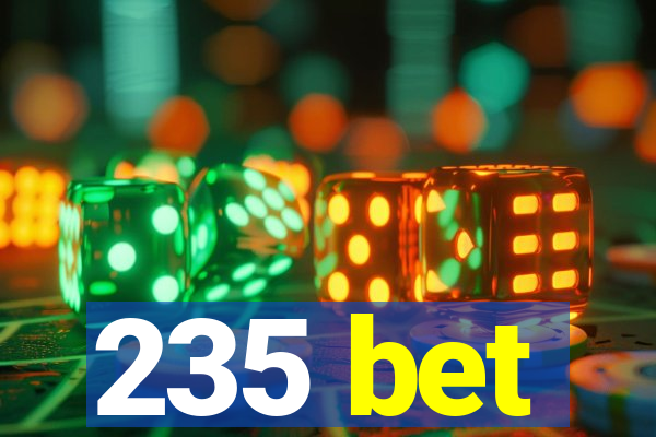 235 bet